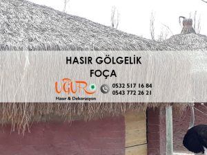 Foça Hasır Gölgelik