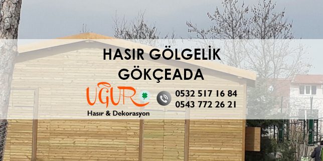 Gökçeada Hasır Gölgelik