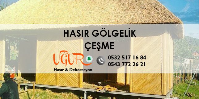 Çeşme Hasır Gölgelik